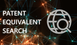 Patent Equivalent Search | Patent Family Member Search