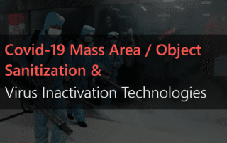 Covid-19 Mass Area Object Sanitization & Virus Inactivation Technologies