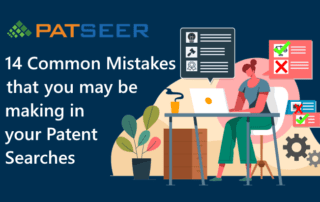 Common Mistakes that you may be making in your Patent Searches