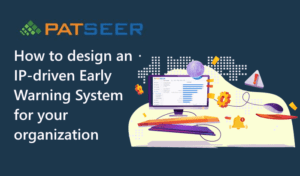 How to design an IP-driven Early Warning System for your organization