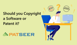 Should you Copyright a Software or Patent it?