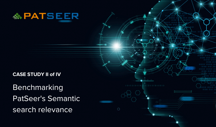 Case Study II of IV– Benchmarking PatSeer’s Semantic search relevance